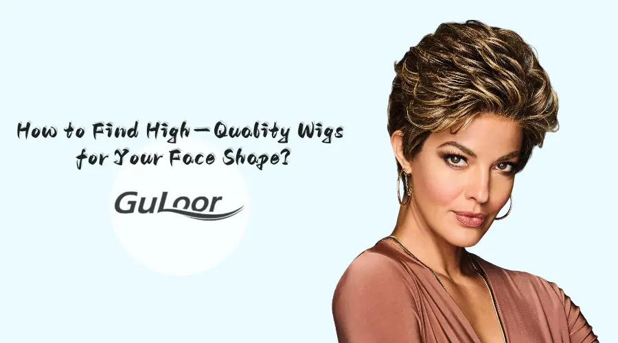 How to Find High-Quality human hair wigs for Your Face Shape?